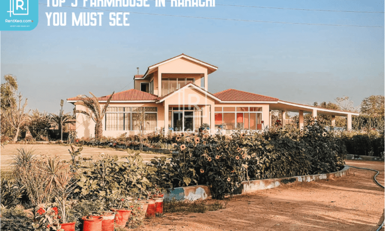 Top 5 Farmhouse in Karachi You Must See - Rentkea.com